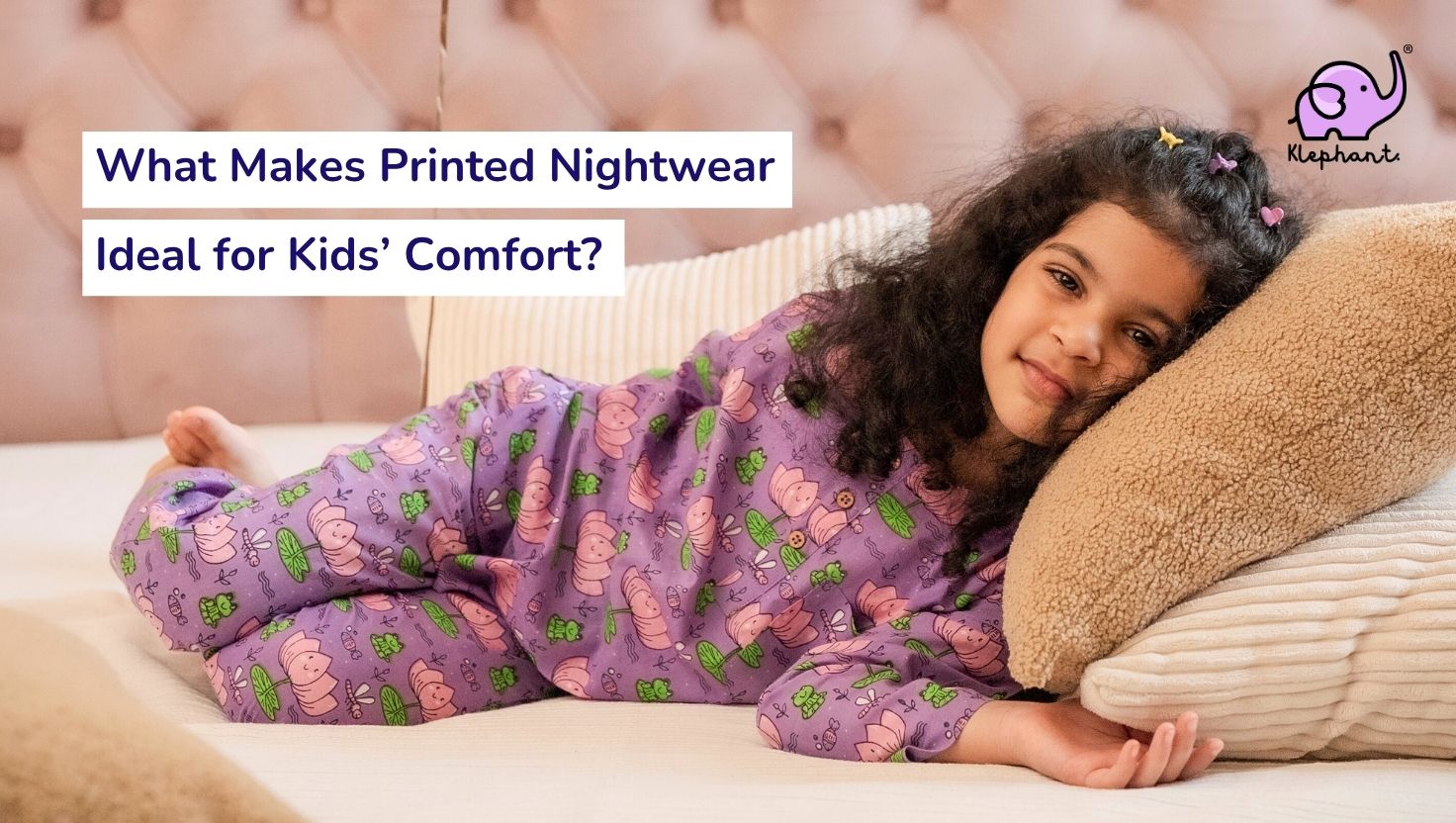 What Makes Printed Nightwear Ideal for Kids’ Comfort?
