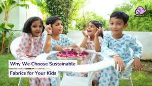 Why We Choose Sustainable Fabrics for Your Kids